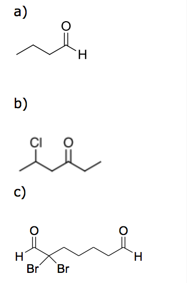 a) 0 H b) CI c) H H Br Br
