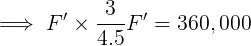 =FX -F = 360,000 4.5