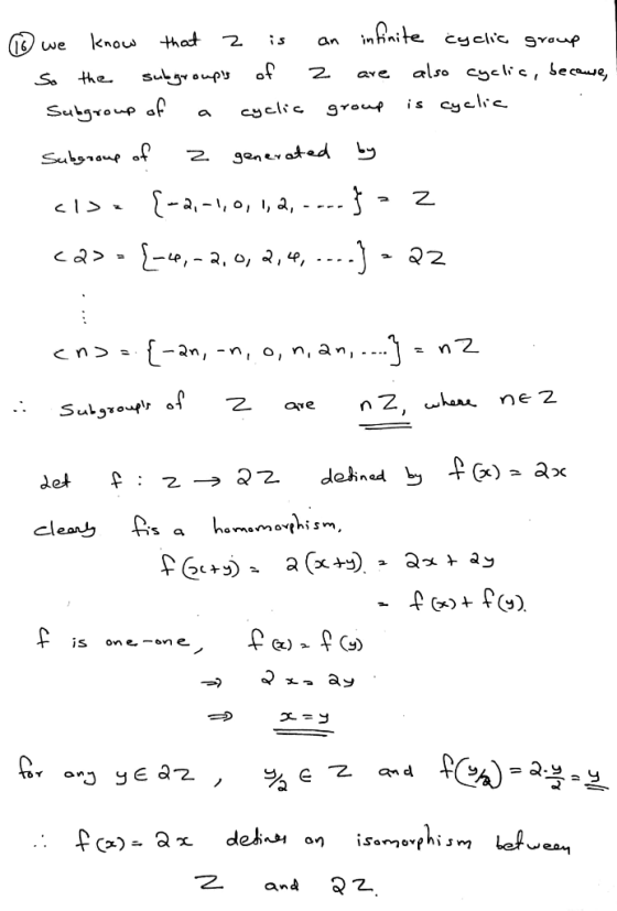 ② we know that z is an infinite cyclic group So the subgroups of z are also cyclic, because, Subgroup of a cyclic group is cy