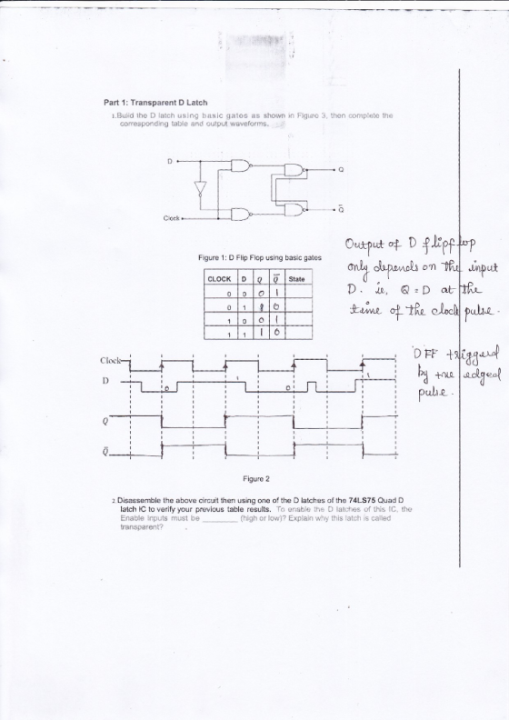 Part 1: Transparent D Latch .Buid the D latch using basic gatos as shown in Flgure 3, then complete the corresponding table a