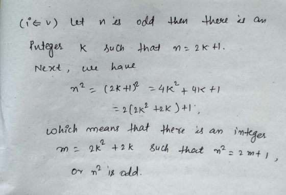 (Ev) let nes odd then there is an Integer & such that n=2kt. Next, we have m? - (2x +132 = 4K +91 + =2(2k% +2k)+1; which mean