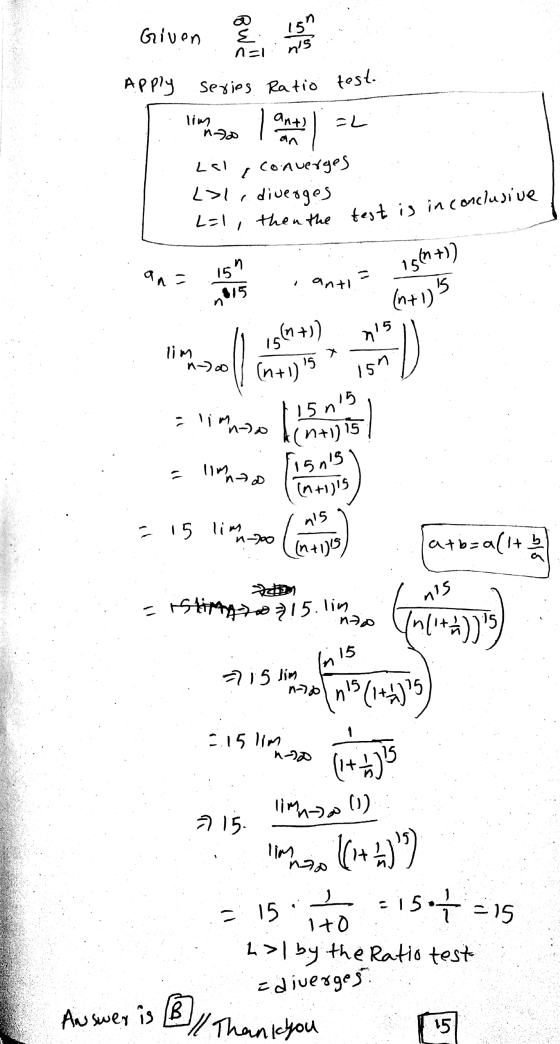 Series Ratio test. Given compte o nal Apply lim no 1 ant) EL Lai [ conuerges Lol, diverges L=1 then the test is in conclusive