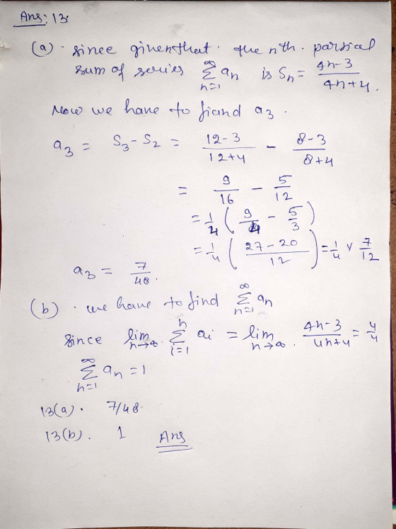 9h-3 Ans: 13 (a) since given that the nith. parsial Sum of series an is Sna 4h+4. now we have to fiand az az = Sz-S₂ = 8+4 na