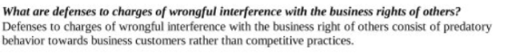 What are defenses to charges of wrongful interference with the business rights of others? Defenses to charges of wrongful int
