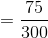 75 300