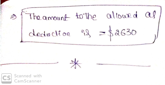 The amount to the allowed all deduction i8 - $2630 Scanned with CamScanner