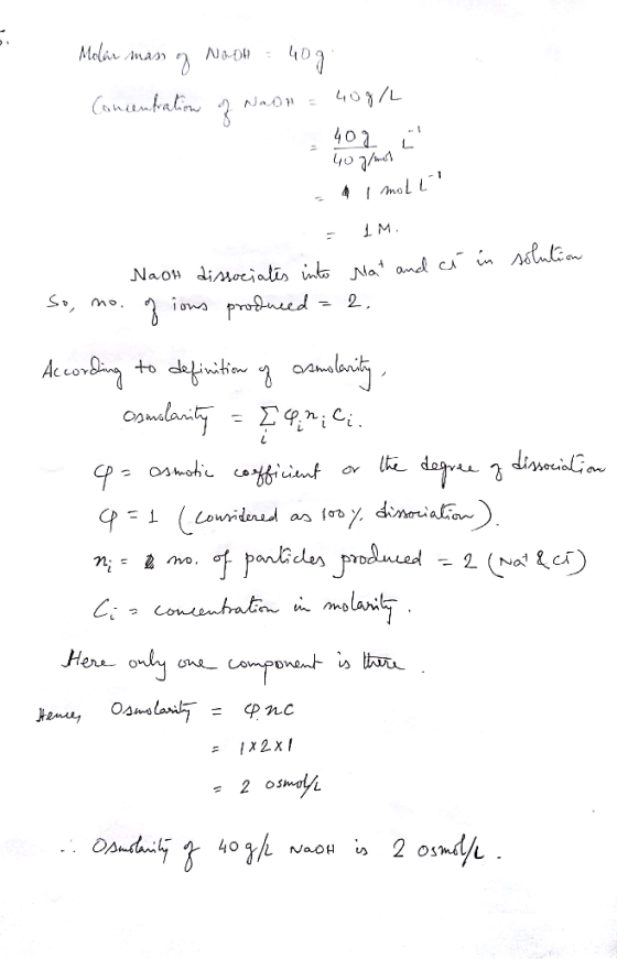 Molar mass of Nooh - 409 Concentration of Naon = 40g/L 402 - - 60 g/mol 4 1 molt solution IM Naot dissociates into Mat and ci
