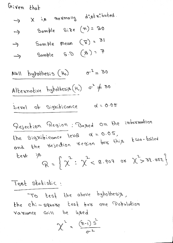Given that distributed. X is normally Sample s → » - Sample Size (n)= 20 Sample mean (*) = 31 Sample S.D (8) = 7 Null hypothe