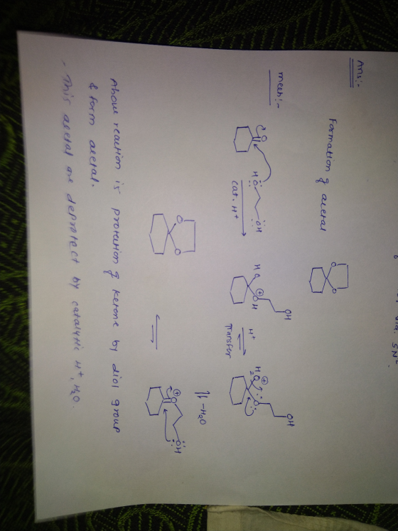 Wa SN- Ans. formation q aura Formation g acetal OH ОР meen: - E Hoof на 3 ное cat. H+ Transfer 11-420 OH Above reaction 15 p