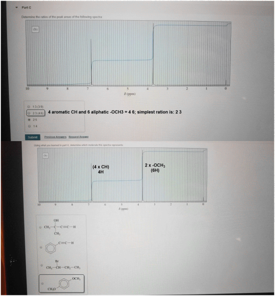 PartC Determine the ratios of the peak areas of the following spectra 10 8 (ppm) o 1:3 (39) 23464 aromatic CH and 6 aliphatic
