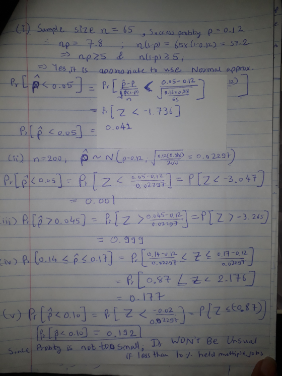 -(i) Sample size n=65 Success probly p=0.12 - np = 7.8 ; n(ip) = 65x (10.12) = 57.2 = np25 & nlip) 25; 2 Yes, it is apo mo nu