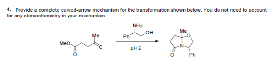 4. Provide a complete curved-arrow mechanism for the transformation shown below. You do not need to account for any stereoche