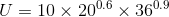 U = 10\times 20^{0.6}\times 36^{0.9}