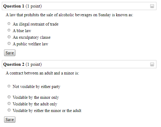 Question 1 (1 point) A law that prohibits the sale of alcoholic beverages on Sunday is known as: An illegal restraint of trad