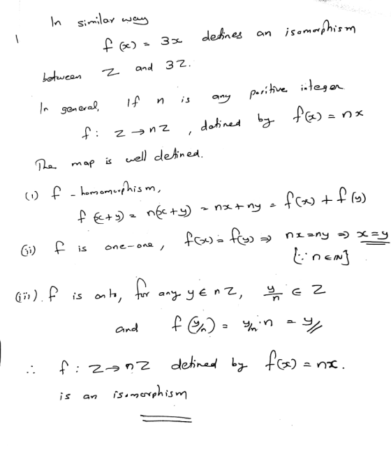 1 In similar way O f (60) = 3x defines an isomorphism between 2 and 32. In general, if n is any positive integer fi z nz , da