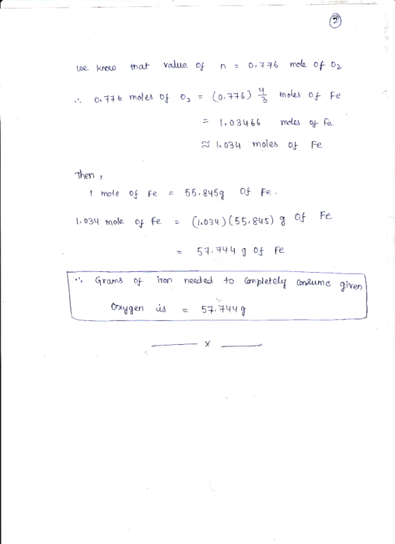 mole of o2 value of n 0,76 that Loe krow moles of Fe o6mole of o, = (0, 76) moes ofe .03466 moles ot 22 .034 Fe Then OF Fe 56