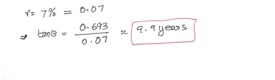 r=7% 0.07 0-693 time رح 9.9 years 0.07