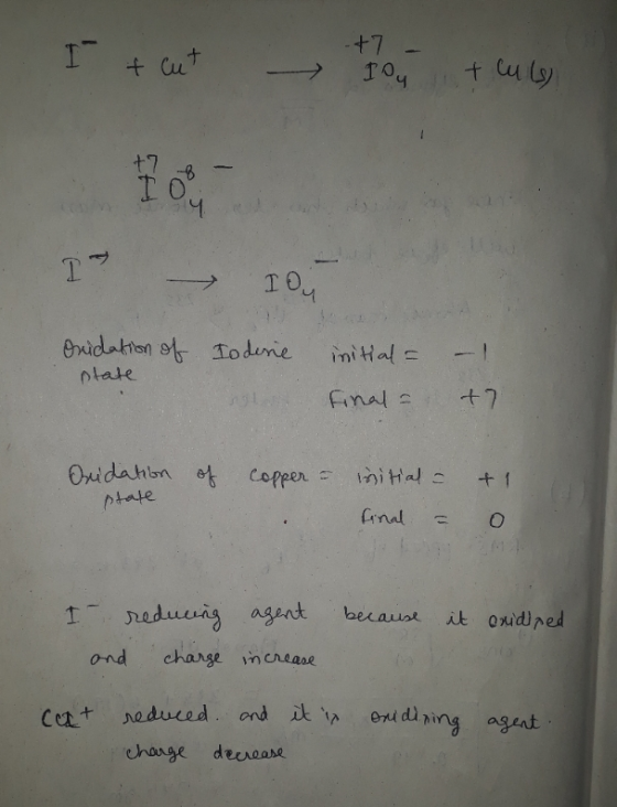 +7 - I + cut Toy + culs 40 IT TO Onidation of state Iodine initial = Final = -1 +7 Oridation of copper - state initial - fina