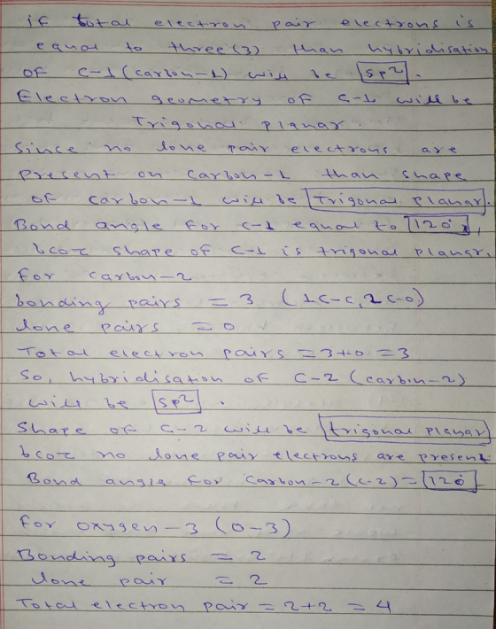 if total electron pair electrons is - equal to three (3) than hybridisation OF C-1 (carson-t will be spal. Electron geometry