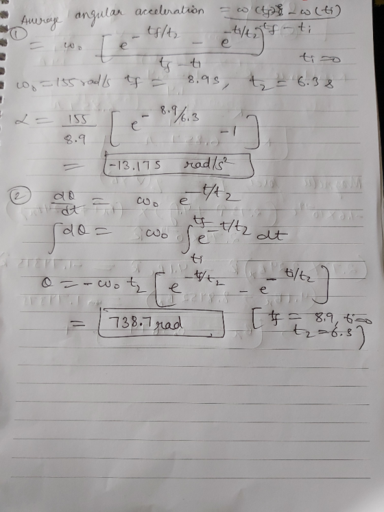 - Auran angular acceleration a toltz wo Te = wc482 octo tiltas ti = tid tot 6. 38 I coo=155 radis s = 8.95, 155 8.9 - l A log