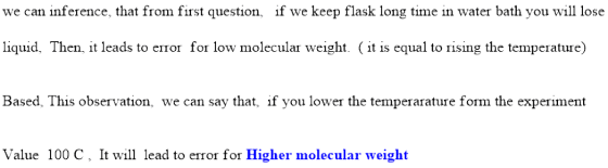 we can inference, that from first question, if we keep flask long time in water bath you will lose liquid, Then, it leads to