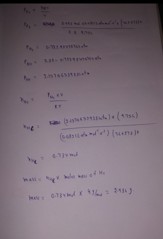 Pue = nRT PH = eles 0.492 mod X0.0821 L-atmimet. IX 16+273)* 2 X 9.752 PH₂ = 0.722 93 470769 atm 2.88 - 0-72293470769 atm PH
