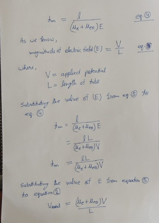 eq. Am = l (Me + Meo) E As we know, magnitude of electric field (E) = ţ eq6 where, V= applied potential L = length of tube Su