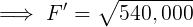 F = 540,000