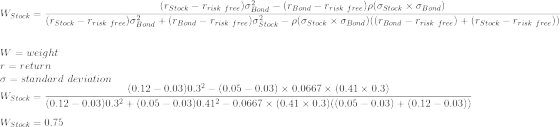(rstock – Trisk free) o Bond - (r Bond – Frisk free)po Stock X O Bond) W Stock = 7 (rstock – Trisk free) o Bond + (r Bond - P
