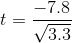 t = \frac{-7.8 }{\sqrt{3.3 }}