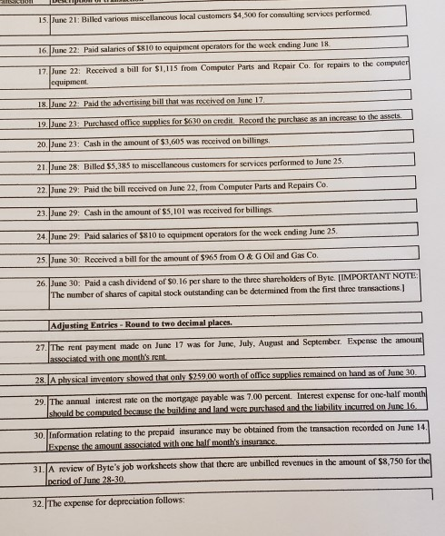 15.June 21: Billed various miscellaneous local customers 54,500 for consulting services performed 16 June 22: Paid salaries o