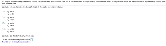 In a program designed to help patients stop smoking, 210 patients were given sustained care, and 80.5% of them were no longer