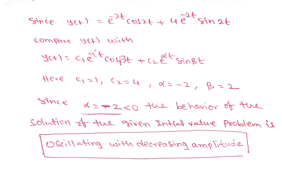 Since yct) est cosattuesinat compare yct) with yet) = celt cospt that singt Here 421, C2=4 d=-2, B 20 since అమలు 2<o the beha