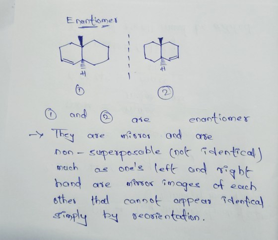 Enantiomer - © and ® are enantiomer They are mirror and are non a superposable (not identical) much as ones left and right h