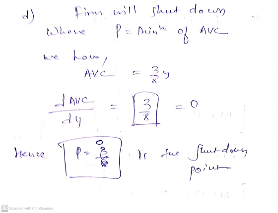 d ) firm will shut down Whove p = minh AVC of how, hre AVC 2 J AIC O در ايح dy hence To Is fue sunt down point CS Scanned wit