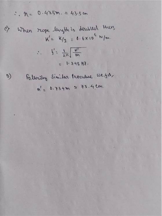 in= 0.435m. = 43.5 cm When rope length is doubled then, 0.6810 W/m. 4 K= 1/2 - и! m • 1 345 HZ D) Following similar. Proced