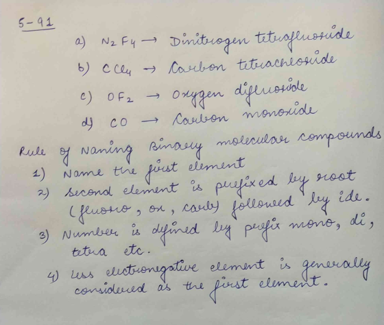 5-91 a) Nz F4 ~ Dinitrogen titeofluoride 6) cclu → Carbon tetrachloride c) of 2 Oxygen digenoside & co → carbon monoxide Rule