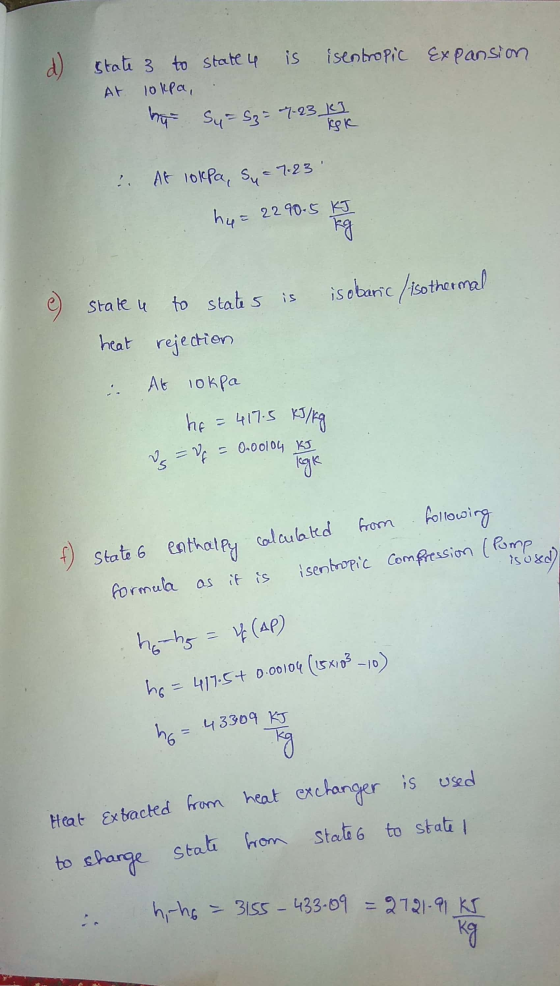 d) Expansion state 3 to state 4 is isentropic At lokpa, bu Su= S3 = 7-23 1 . At lokpa, Su = 7.23 hu= 2290.5 Kg e) state u to