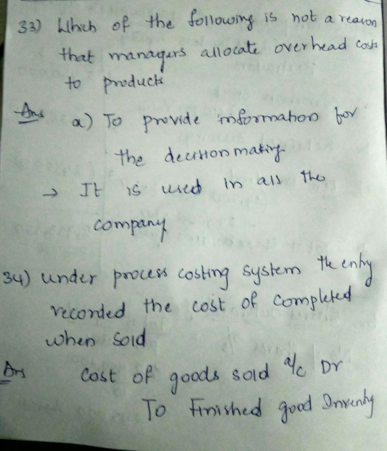 33) Which of the following is not a reason that managers allocate overhead costs to products tus a) To provide information fo