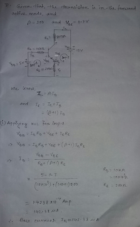 transistore is in the foreward D. Given that, the active mode, and B-100 and E= 0.7 Reseros RB = lour Meet - 127 NCE IB. 10 t