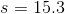 S= 15.3
