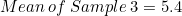 \small Mean\:of\:Sample\:3=5.4