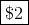| $2