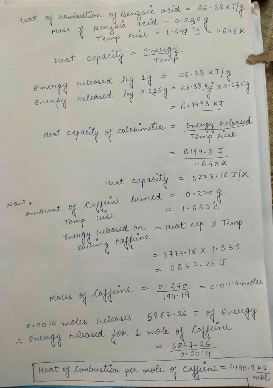 Heat of combustion of Benzoic acid = 26-38 kJ/9 mass og mass of Benzoic acid = 0.235g Temp eus annet rcise - 1.643 °C 1643 k
