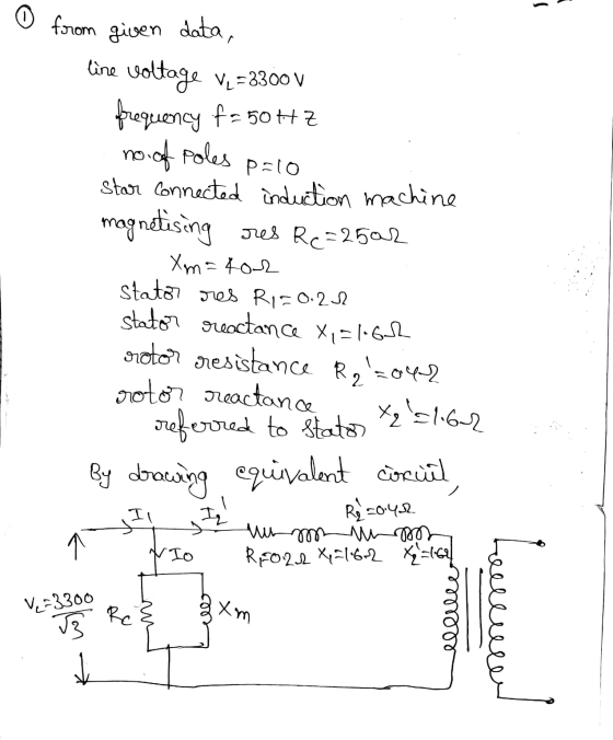 from given data, line voltage V =3300 V frequency f= 50 Hz no. of Poles P=10 star connected induction machine magnetising res