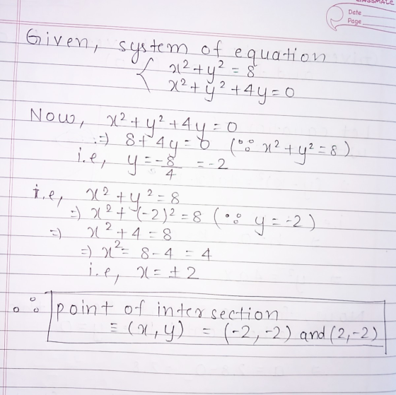 Date Page syste Given, tem o equation 212+y2 = 5 T x² + y² +4y=0 Now, 22.4.42 +44 = 9 =) 8t4y=8 (* *?442 = 8 ) lie, y-2 i,ep