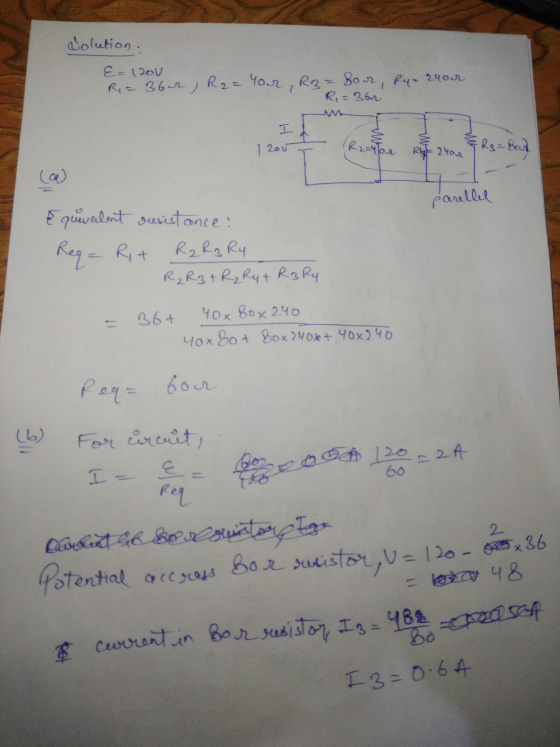 current in Bor resistor I3=482. Solution. E=1200 R= 362) R2 = your, R3= sor, Ry- ryor R =362 I | 2ou (R2=45or & Rz=bout Rigt