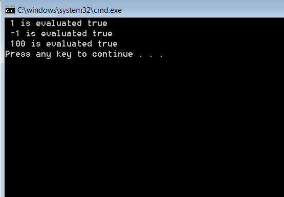CAwindows system32\cmd.exe 1 is eỤaluated true -1 is evaluatedtrue 100 is evaluated true Press апч keч to continue
