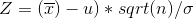 Z=(\overline{x})-u)*sqrt(n)/\sigma
