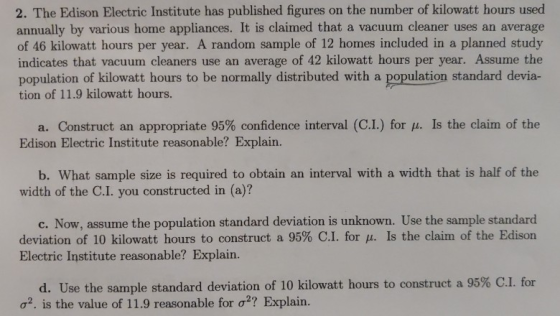 2. The Edison Electric Institute has published figures on the number of kilowatt hours used annually by various home applianc